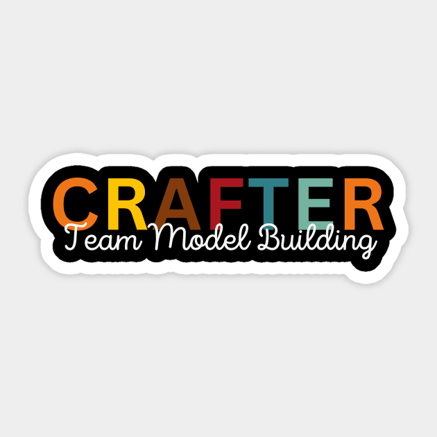 Crafter Team Model Building Sticker by Craft Tea Wonders